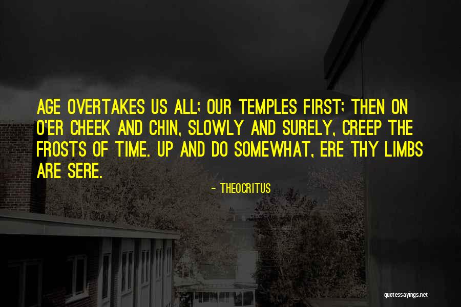 Sere Quotes By Theocritus Sere Quotes By Theocritus