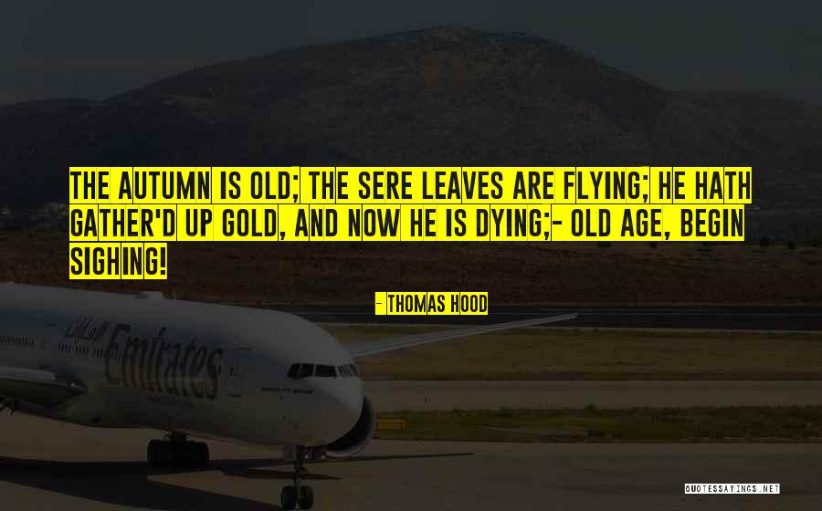 Sere Quotes By Thomas Hood Sere Quotes By Thomas Hood