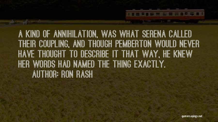 Serena Ron Rash Quotes By Ron Rash