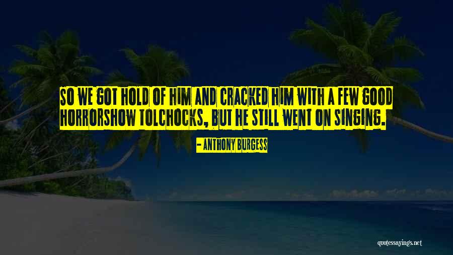 Serenade Cute Quotes By Anthony Burgess Serenade Cute Quotes By Anthony Burgess