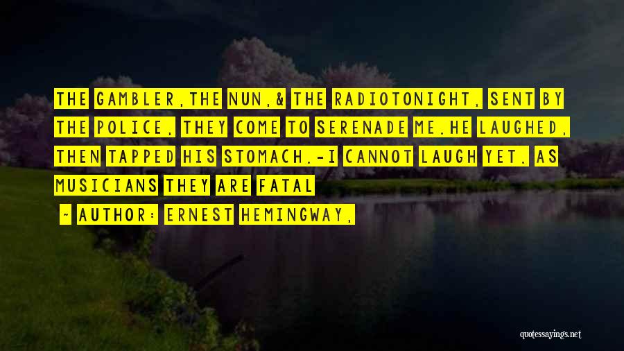 Serenade Quotes By Ernest Hemingway,