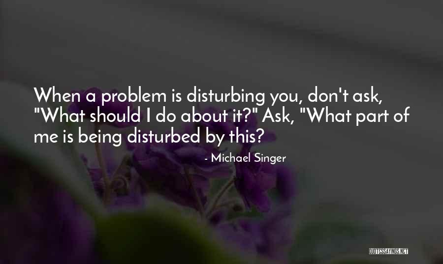 Serenaded By Angels Quotes By Michael Singer Serenaded By Angels Quotes By Michael Singer