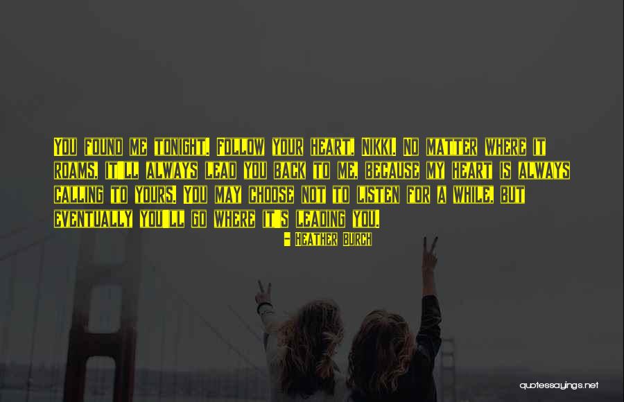 Serenaders If Your Heart Quotes By Heather Burch Serenaders If Your Heart Quotes By Heather Burch