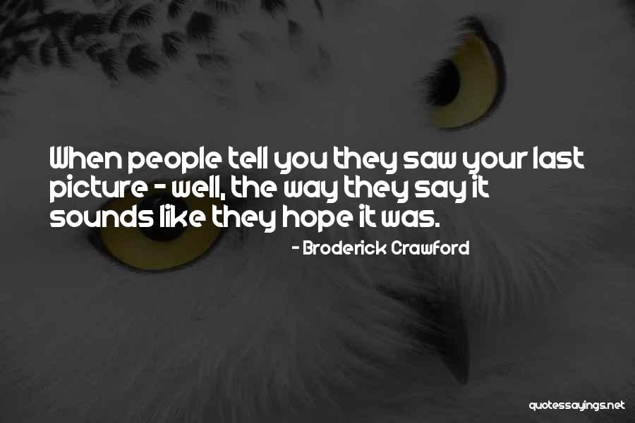 Serenata De Bacalao Quotes By Broderick Crawford Serenata De Bacalao Quotes By Broderick Crawford