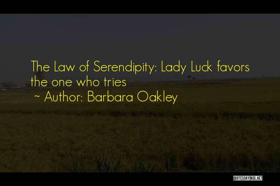 Serendipity Quotes By Barbara Oakley