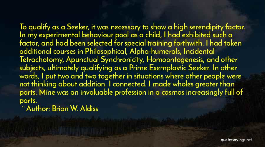 Serendipity Quotes By Brian W. Aldiss