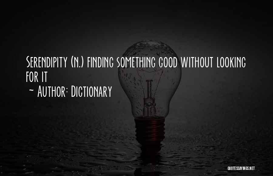 Serendipity Quotes By Dictionary