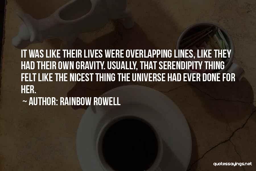 Serendipity Quotes By Rainbow Rowell