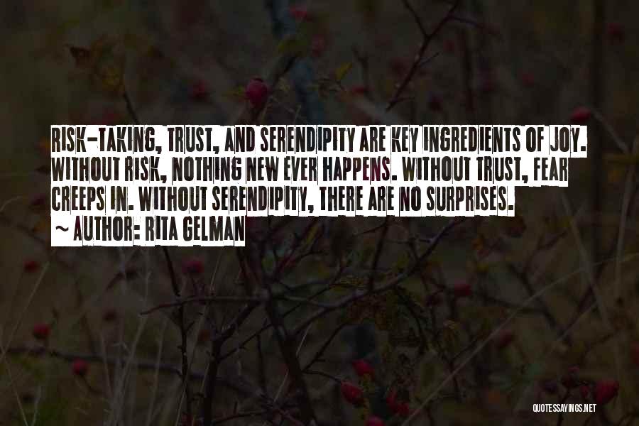 Serendipity Quotes By Rita Gelman