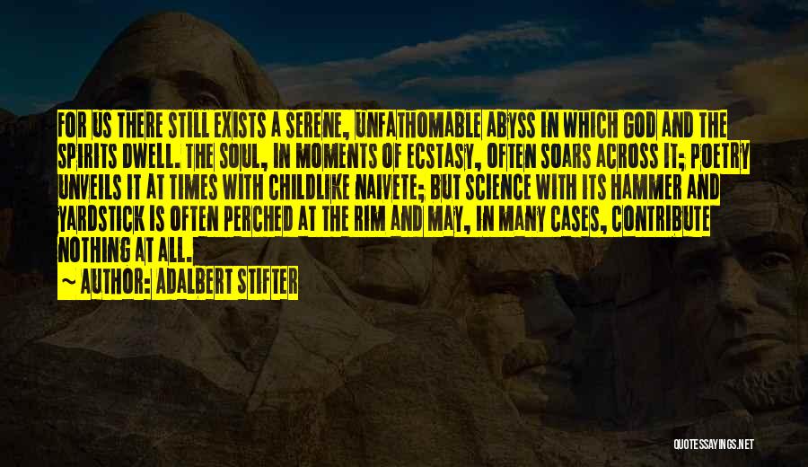 Serene Moments Quotes By Adalbert Stifter