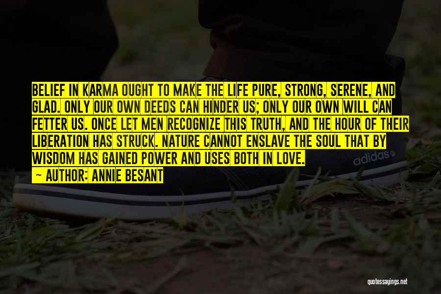 Serene Nature Quotes By Annie Besant