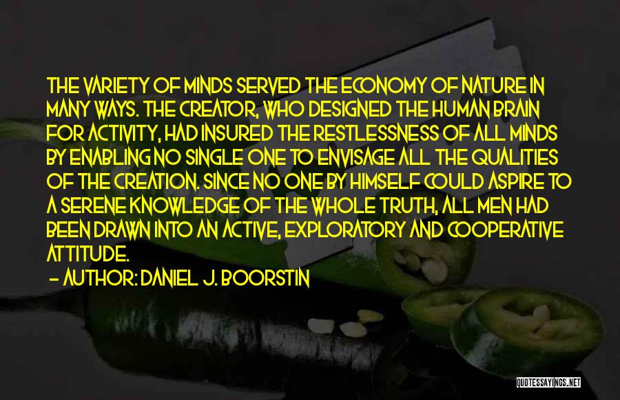Serene Nature Quotes By Daniel J. Boorstin