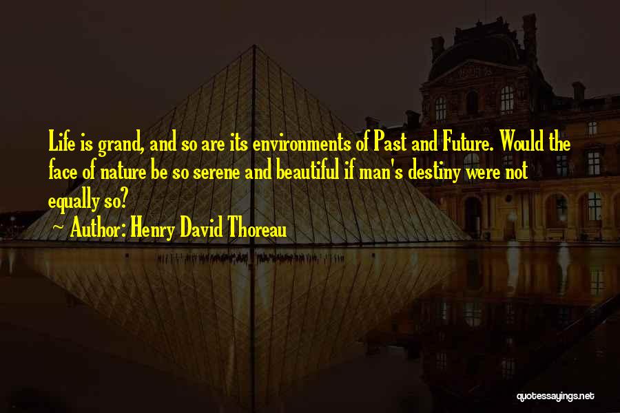 Serene Nature Quotes By Henry David Thoreau