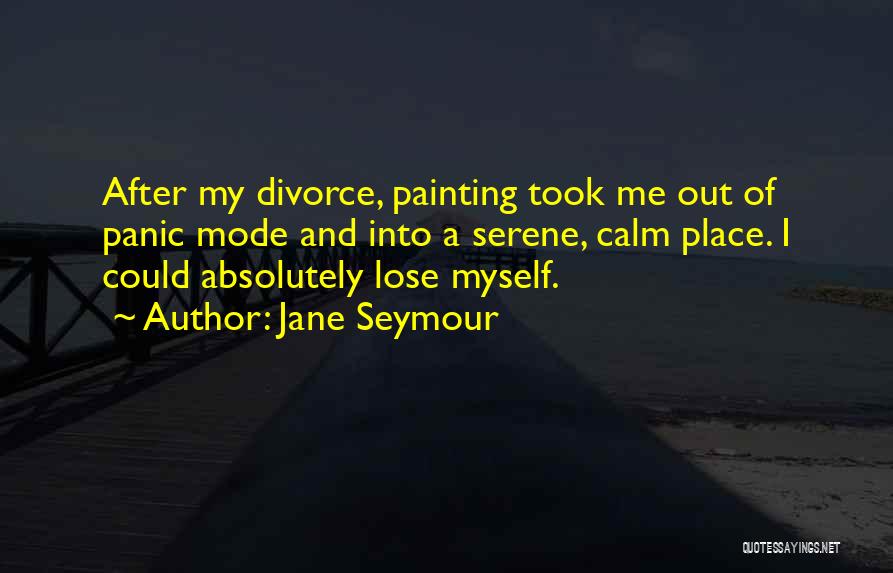 Serene Quotes By Jane Seymour