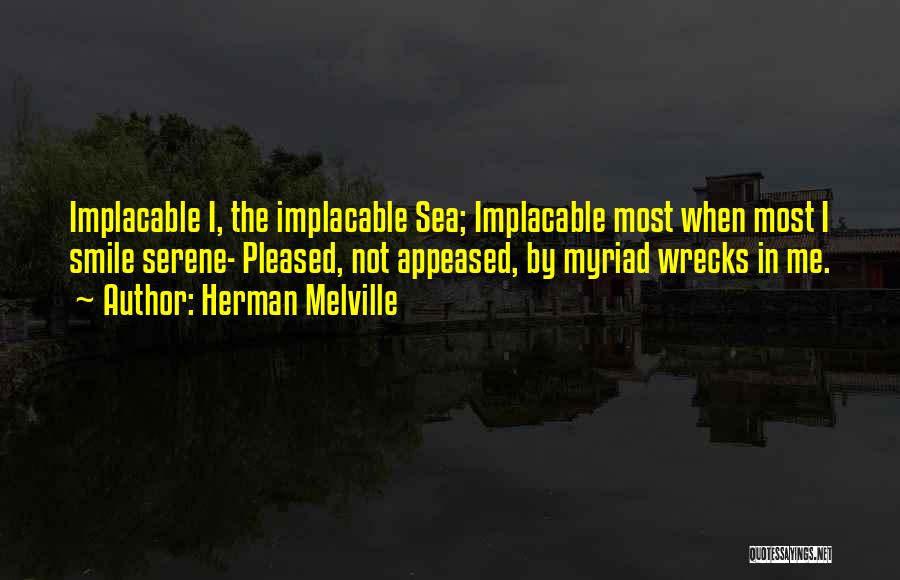 Serene Sea Quotes By Herman Melville