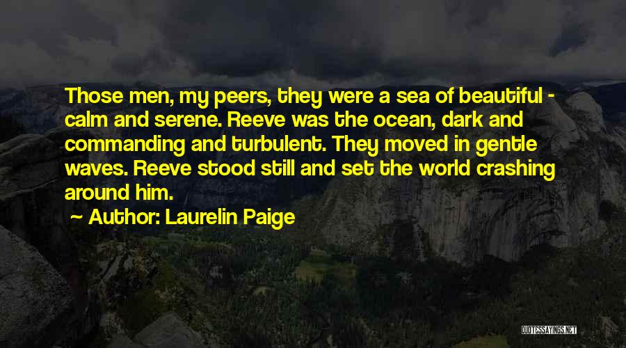 Serene Sea Quotes By Laurelin Paige