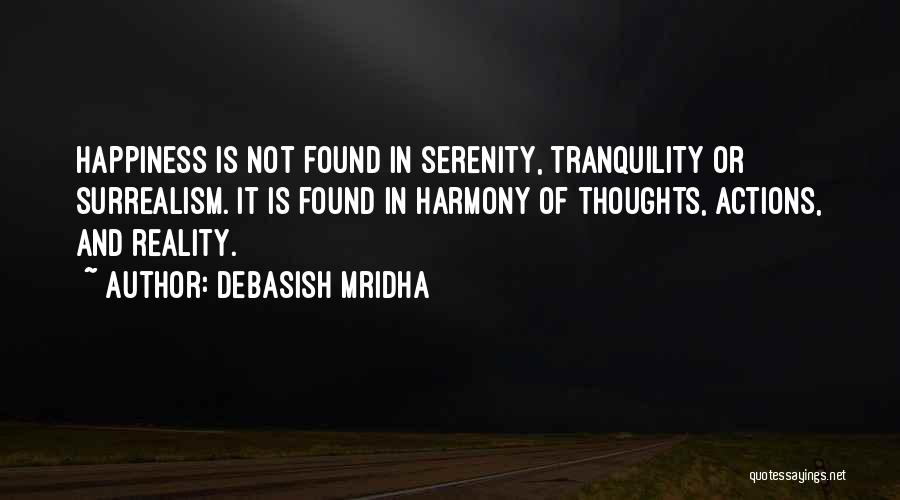 Serenity And Happiness Quotes By Debasish Mridha