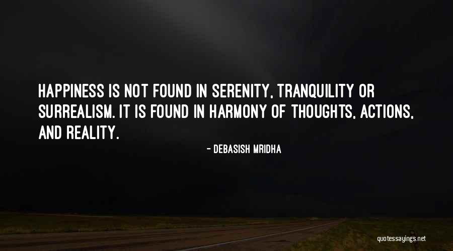 Serenity And Happiness Quotes By Debasish Mridha