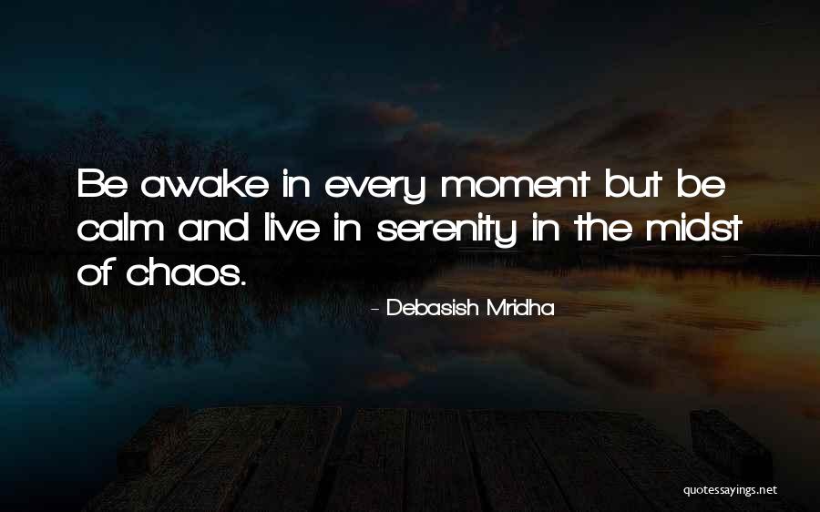 Serenity And Happiness Quotes By Debasish Mridha