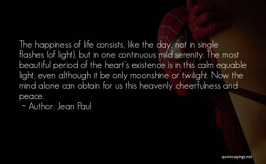 Serenity And Happiness Quotes By Jean Paul