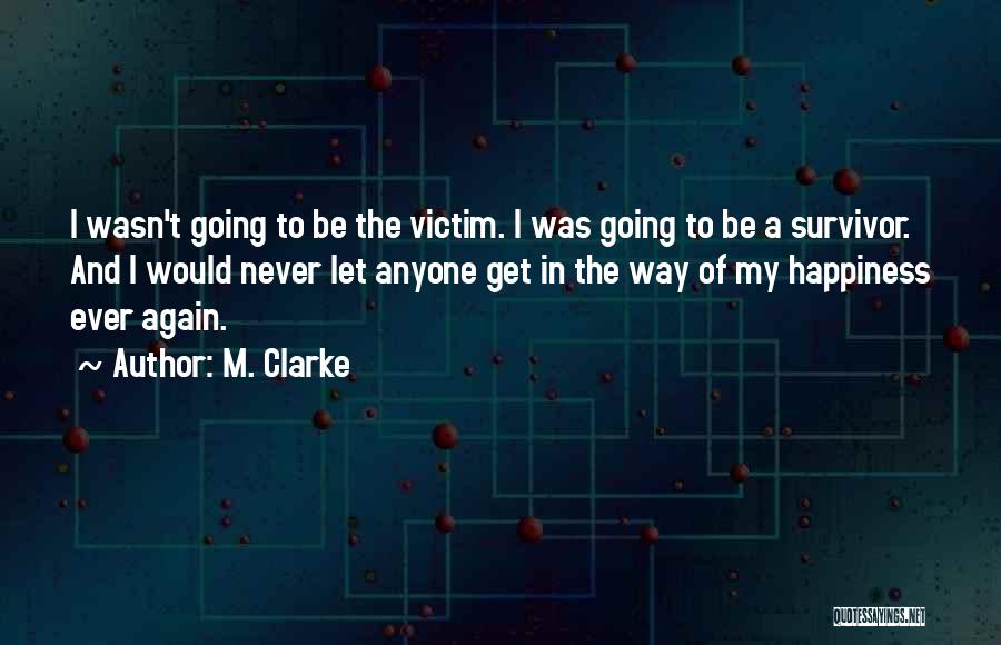 Serenity And Happiness Quotes By M. Clarke