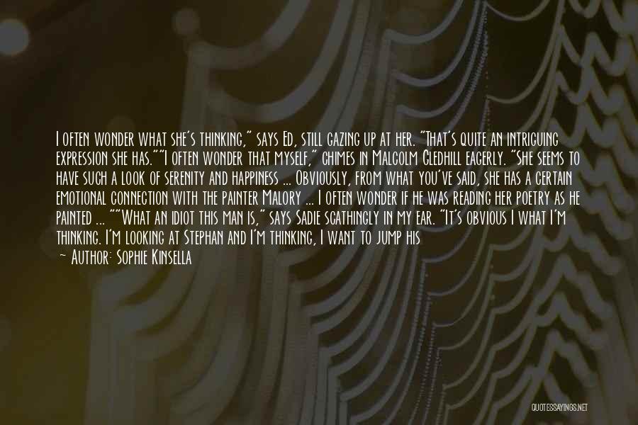 Serenity And Happiness Quotes By Sophie Kinsella