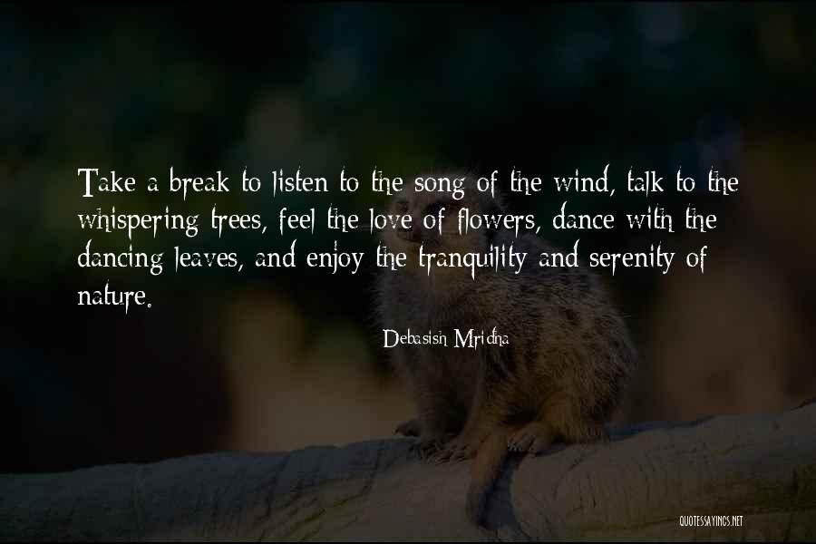Serenity And Nature Quotes By Debasish Mridha Serenity And Nature Quotes By Debasish Mridha