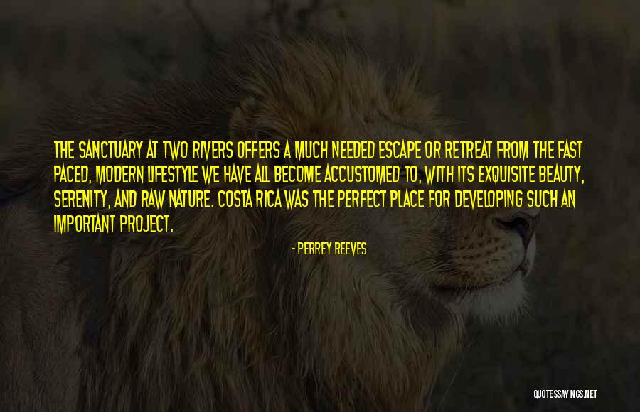 Serenity And Nature Quotes By Perrey Reeves Serenity And Nature Quotes By Perrey Reeves