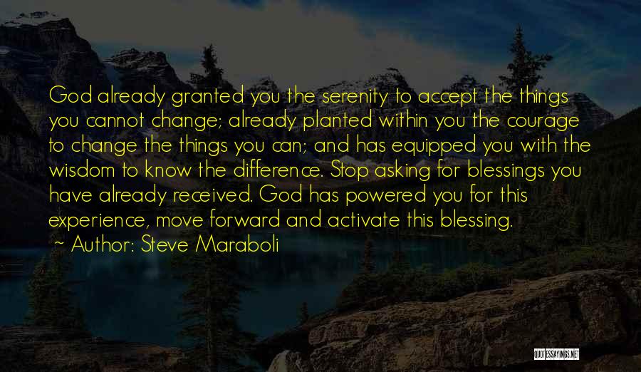 Serenity Courage And Wisdom Quotes By Steve Maraboli