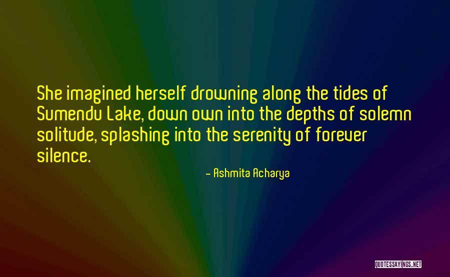 Serenity On The Lake Quotes By Ashmita Acharya Serenity On The Lake Quotes By Ashmita Acharya