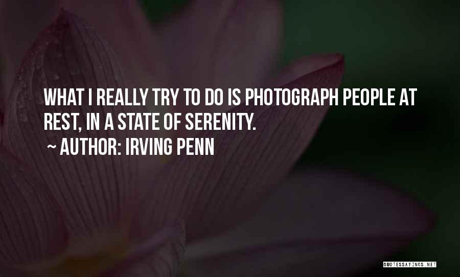 Serenity Quotes By Irving Penn