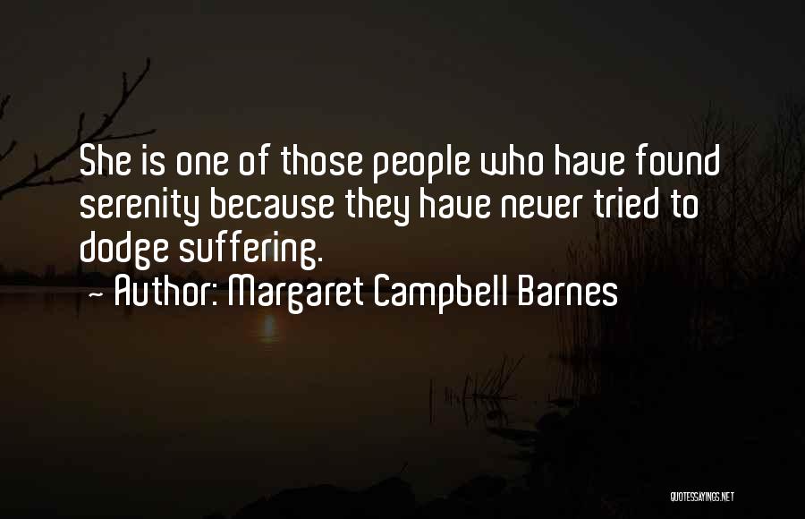 Serenity Quotes By Margaret Campbell Barnes