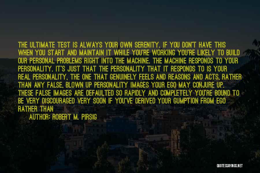 Serenity Quotes By Robert M. Pirsig