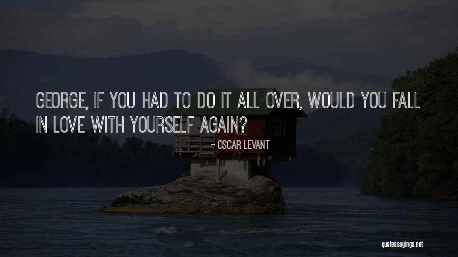 Seretis Real Estate Quotes By Oscar Levant Seretis Real Estate Quotes By Oscar Levant
