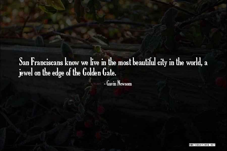 Serey Sophorn Quotes By Gavin Newsom Serey Sophorn Quotes By Gavin Newsom
