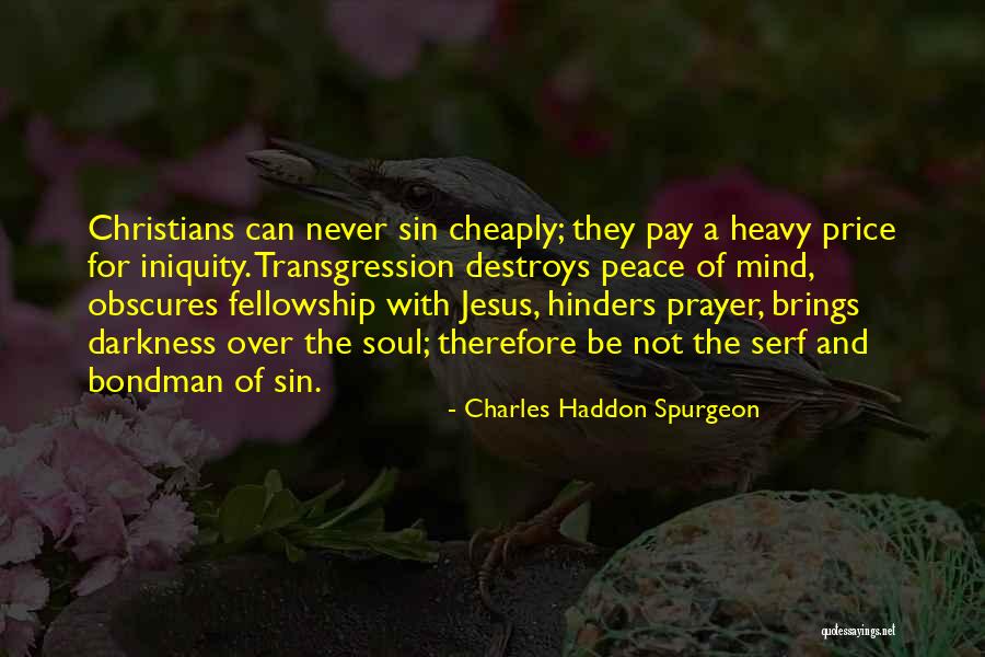 Serf Quotes By Charles Haddon Spurgeon Serf Quotes By Charles Haddon Spurgeon