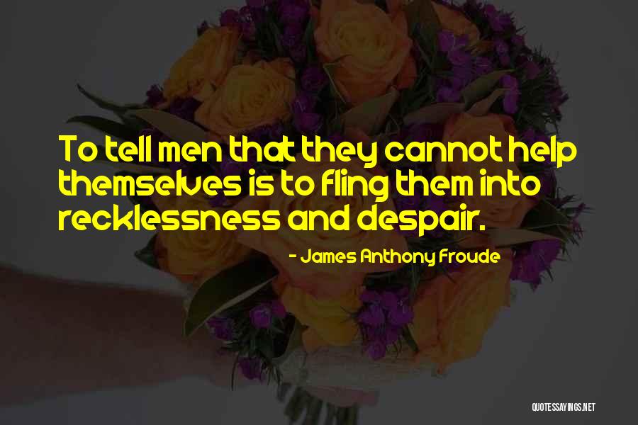 Serfass Corporation Quotes By James Anthony Froude Serfass Corporation Quotes By James Anthony Froude