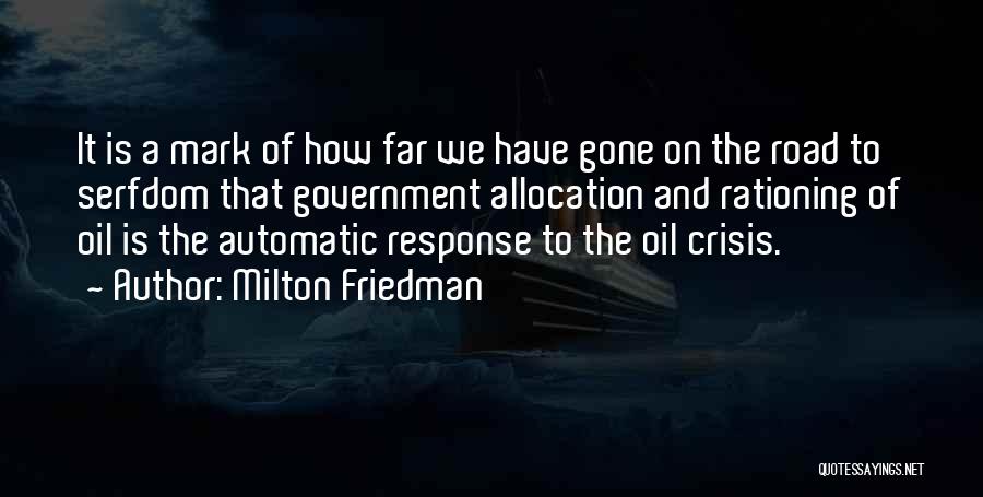 Serfdom Quotes By Milton Friedman