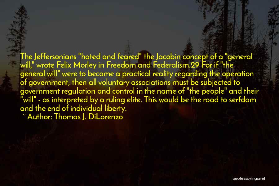 Serfdom Quotes By Thomas J. DiLorenzo