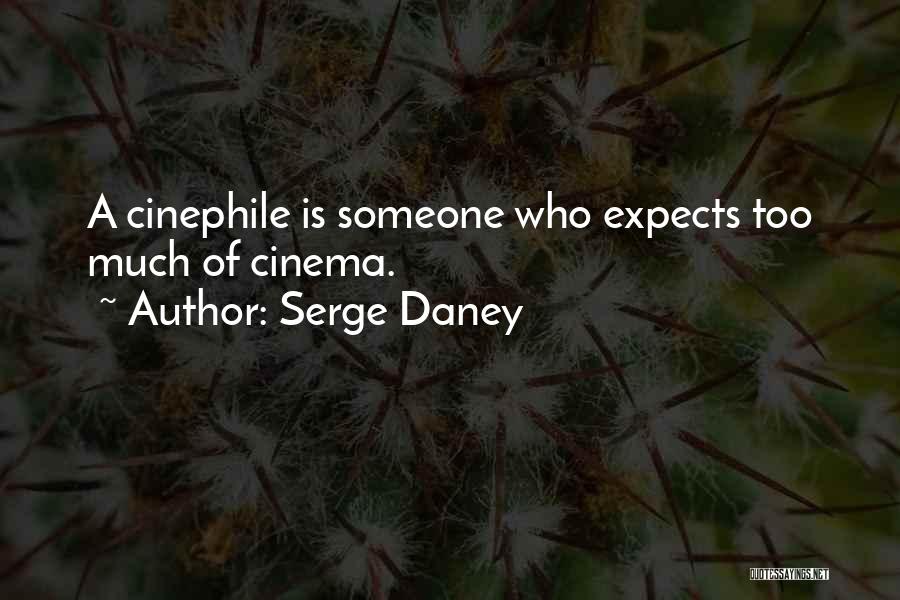 Serge Daney Quotes 2142941