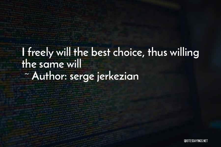 Serge Jerkezian Quotes 1689958