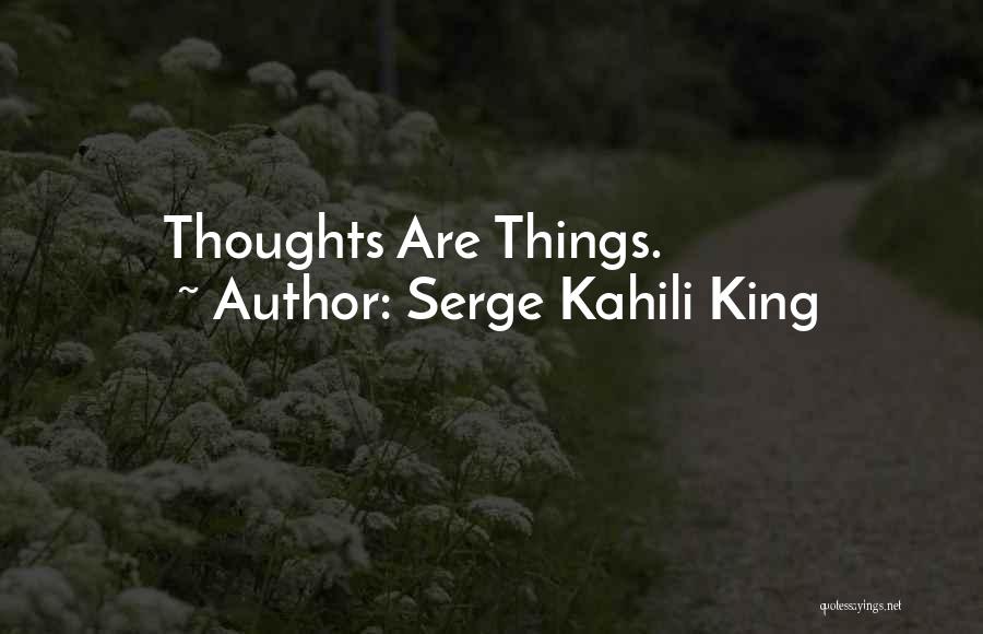 Serge Kahili King Quotes 878967