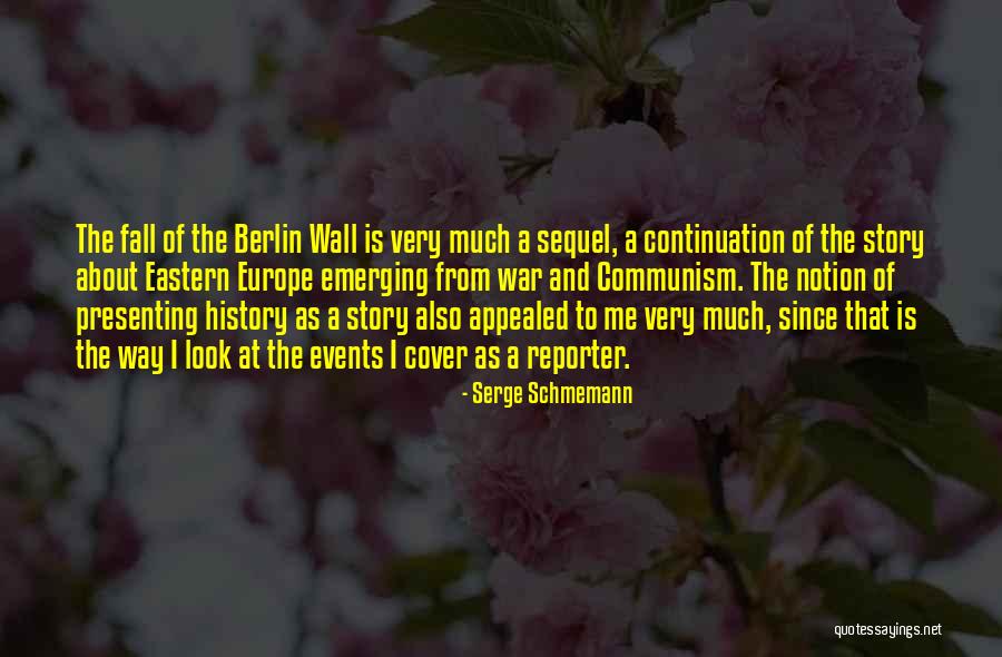 Serge Schmemann Quotes 1336229 Serge Schmemann Quotes 1336229