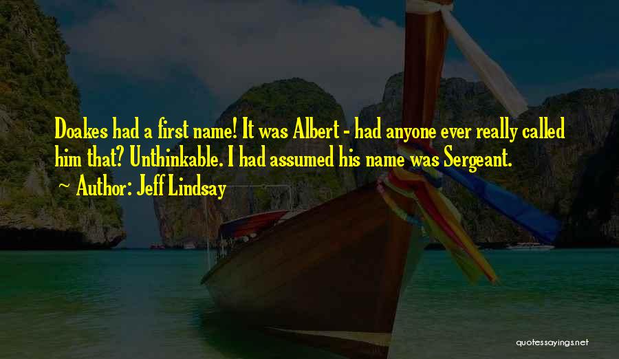 Sergeant Quotes By Jeff Lindsay