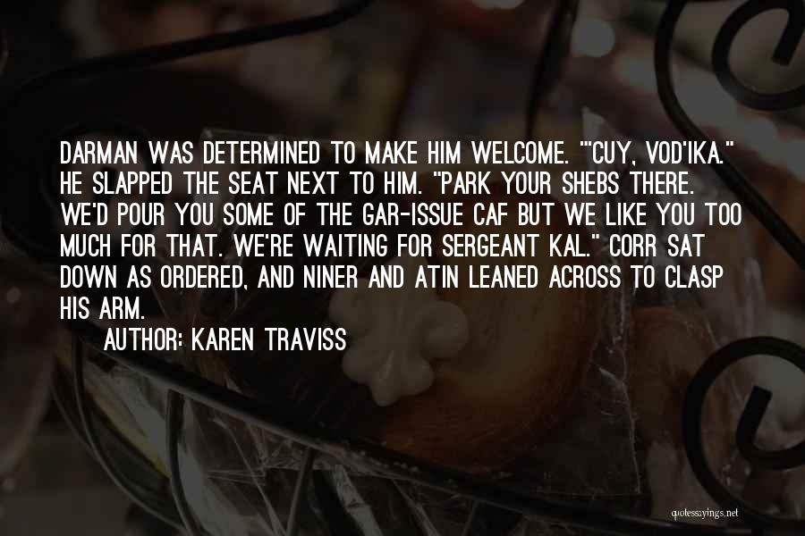 Sergeant Quotes By Karen Traviss