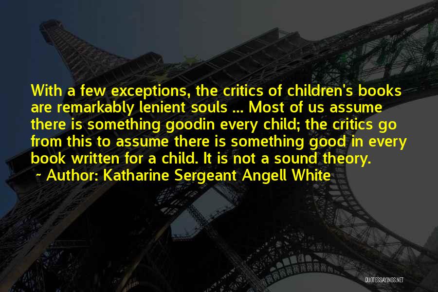 Sergeant Quotes By Katharine Sergeant Angell White