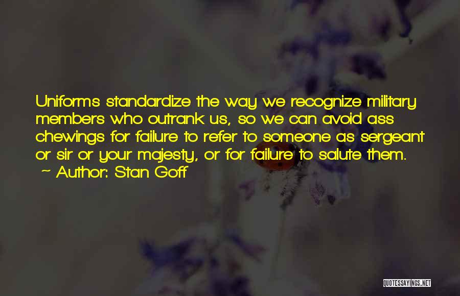Sergeant Quotes By Stan Goff