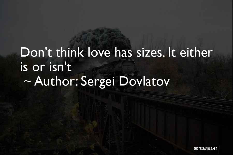 Sergei Dovlatov Quotes 158258