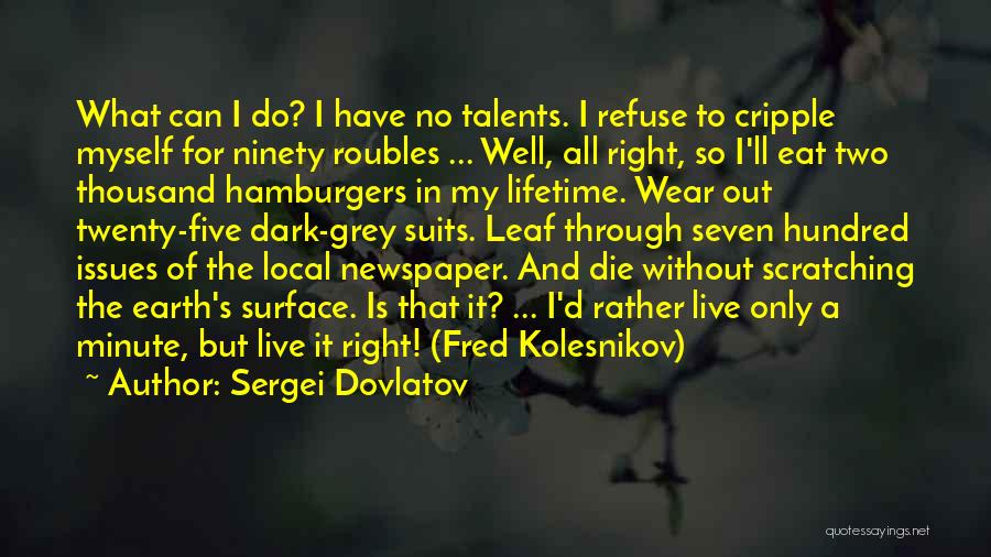 Sergei Dovlatov Quotes 1744631 Sergei Dovlatov Quotes 1744631