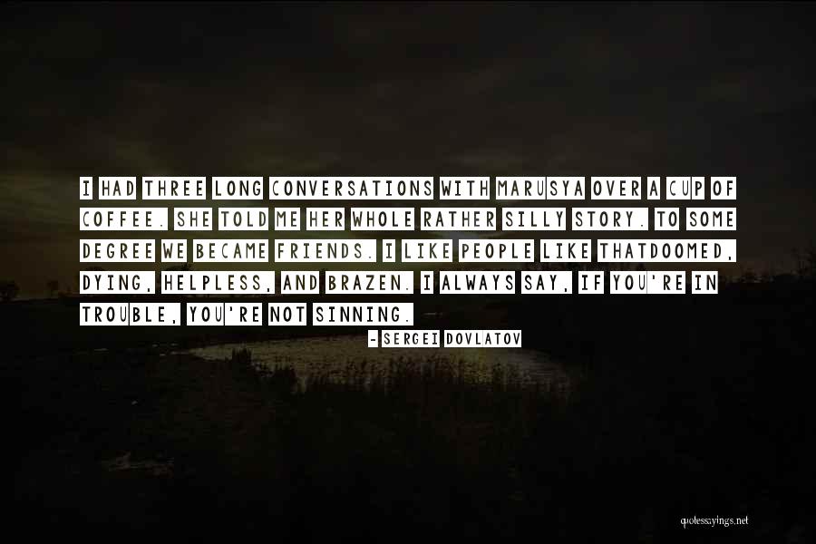 Sergei Dovlatov Quotes 1860970 Sergei Dovlatov Quotes 1860970
